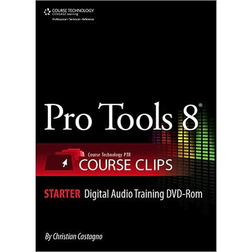 Cengage Course Tech. DVD-ROM: Pro Tools 8 Course Clips Starter by Steve Wall