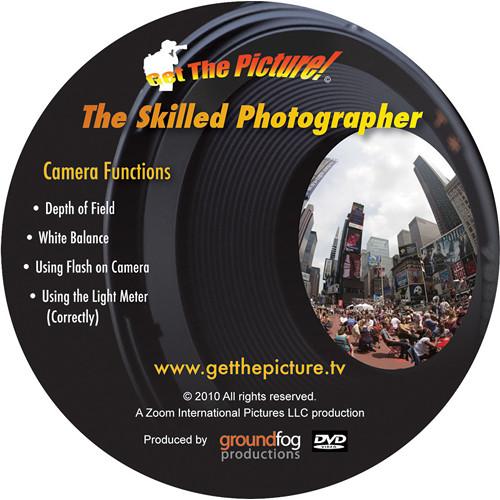 GET the PICTURE DVD: The Skilled Photographer, GET, PICTURE, DVD:, Skilled, Photographer